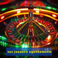 sac juazeiro agendamento